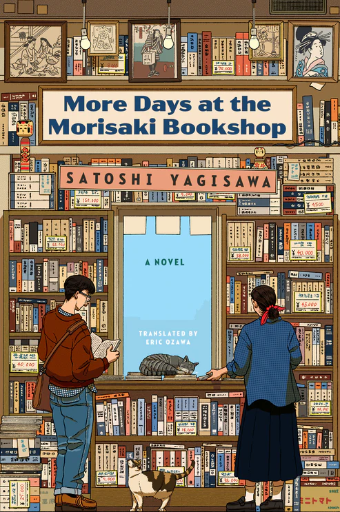 More Days at the Morisaki Bookshop: A Novel by Satoshi Yagisawa More Days at the Morisaki Bookshop: A Novel by Satoshi Yagisawa