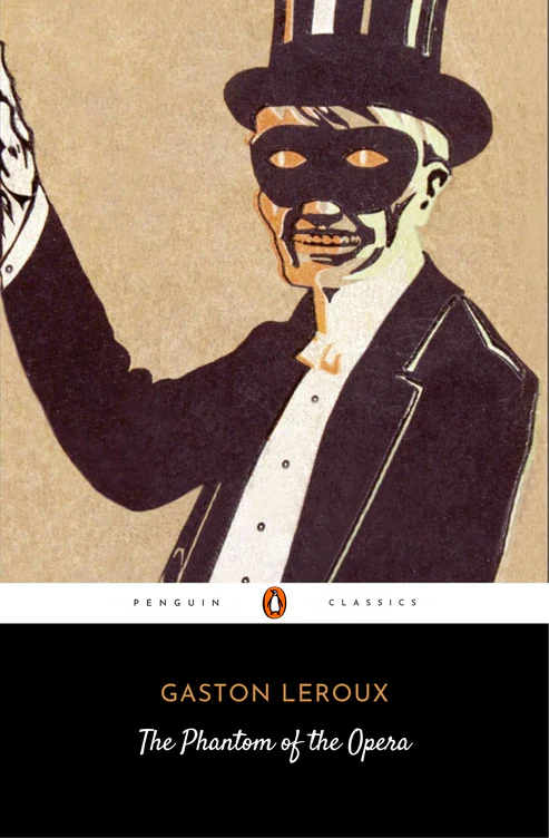 The Phantom of the Opera Novel by Gaston Leroux The Phantom of the Opera Novel by Gaston Leroux