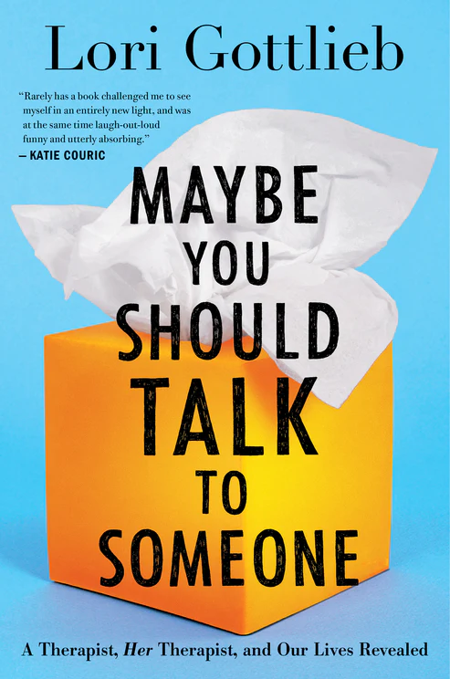 Maybe You Should Talk to Someone Book by Lori Gottlieb Maybe You Should Talk to Someone Book by Lori Gottlieb