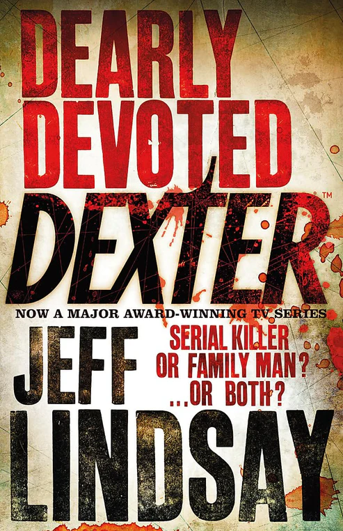 Dearly Devoted Dexter Novel by Jeff Lindsay Dearly Devoted Dexter Novel by Jeff Lindsay - Image 1