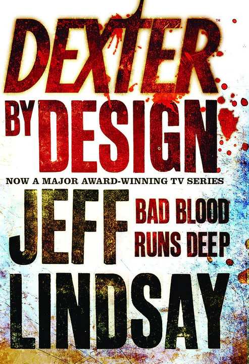 Dexter by Design Novel by Jeff Lindsay Dexter by Design Novel by Jeff Lindsay
