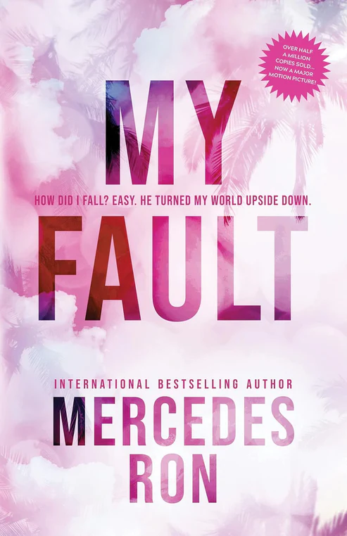 My Fault Book by Mercedes Ron My Fault Book by Mercedes Ron