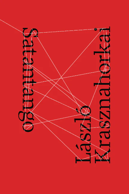 Satantango Novel by László Krasznahorkai Satantango Novel by László Krasznahorkai - Image 1