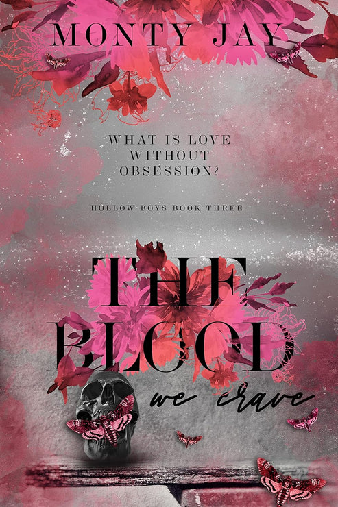 The Blood We Crave - Part I (The Hollow Boys Book 3) by Monty Jay The Blood We Crave - Part I (The Hollow Boys Book 3) by Monty Jay - Image 1