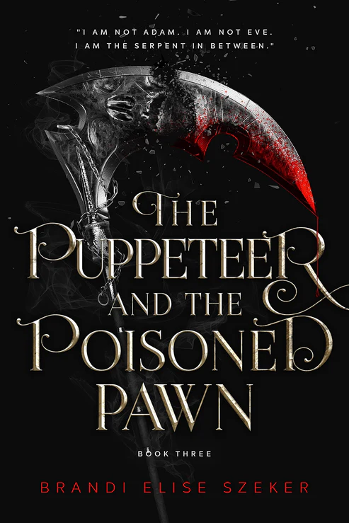 The Puppeteer and The Poisoned Pawn (The Pawn and The Puppet 3) Book by Brandi Elise Szeker The Puppeteer and The Poisoned Pawn (The Pawn and The Puppet 3) Book by Brandi Elise Szeker - Image 1