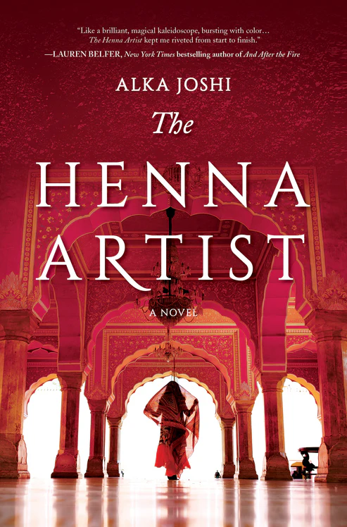 TheHennaArtistNovelbyAlkaJoshi The Henna Artist Novel by Alka Joshi - Image 1
