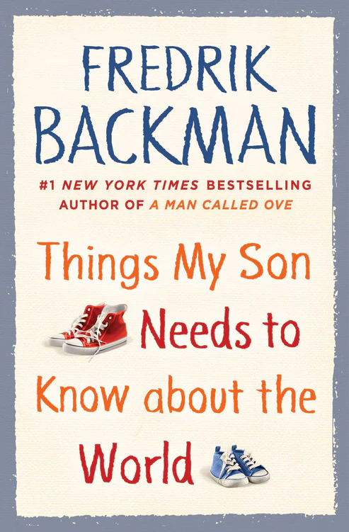 Things My Son Needs to Know about the World Book by Fredrik Backman Things My Son Needs to Know about the World Book by Fredrik Backman - Image 1