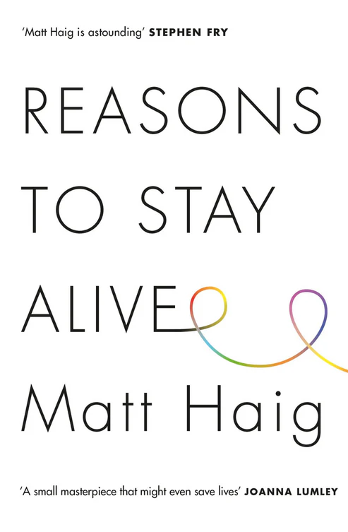 Reasons to Stay Alive by Matt Haig Reasons to Stay Alive by Matt Haig - Image 1