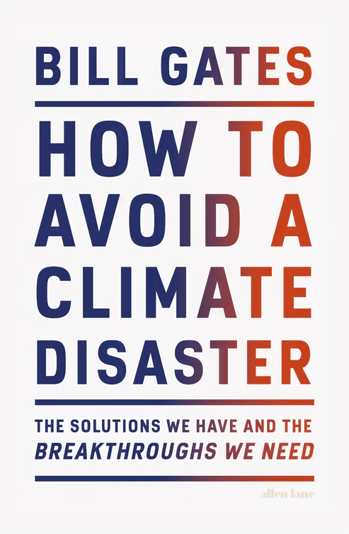 How to Avoid a Climate Disaster by Bill Gates How to Avoid a Climate Disaster by Bill Gates - Image 1
