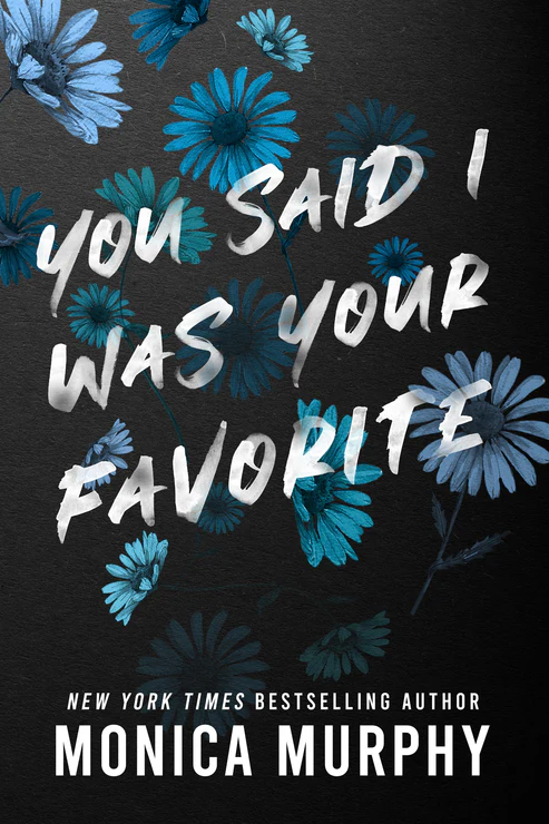 You Said I Was Your Favorite Book by Monica Murphy You Said I Was Your Favorite Book by Monica Murphy - Image 1