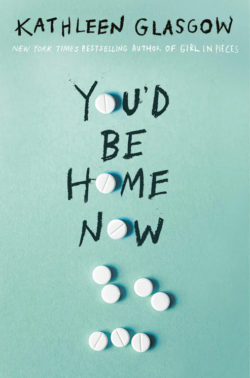 You'd Be Home Now Book by Kathleen Glasgow You'd Be Home Now Book by Kathleen Glasgow - Image 1